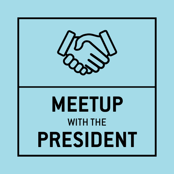 Meet Up with the President
